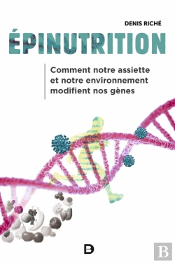 Bertrand.pt - Épinutrition : Comment Notre Assiette Et Notre Environnement Modifient Nos Gènes