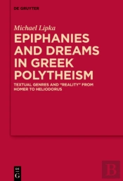 Epiphanies And Dreams In Greek Polytheism