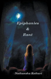 Epiphanies And Rant