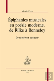 Épiphanies Musicales En Poésie Moderne, De Rilke À Bonnefoy ; Le Musicien Panseur