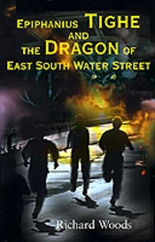 Epiphanius Tighe And The Dragon Of East South Water Street