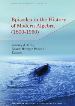 Bertrand.pt - Episodes In The History Of Modern Algebra (1800-1950)