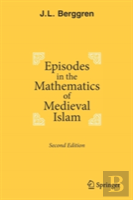 Episodes In The Mathematics Of Medieval Islam