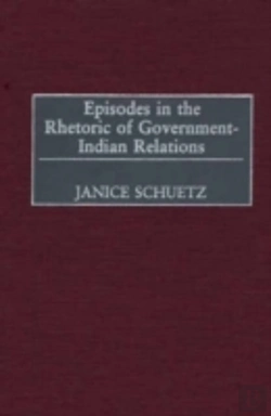 Bertrand.pt - Episodes In The Rhetoric Of Government-Indian Relations