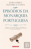 Episódios da Monarquia Portuguesa