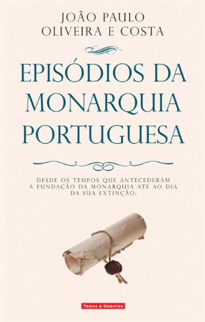 Episódios da Monarquia Portuguesa