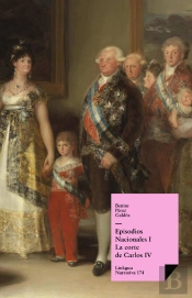 Episodios Nacionales I. La Corte De Carlos Iv