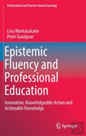 Epistemic Fluency And Professional Education
