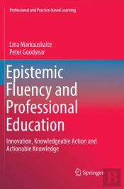 Epistemic Fluency And Professional Education
