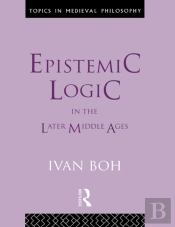 Epistemic Logic In The Later Middle Ages