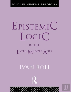 Bertrand.pt - Epistemic Logic In The Later Middle Ages