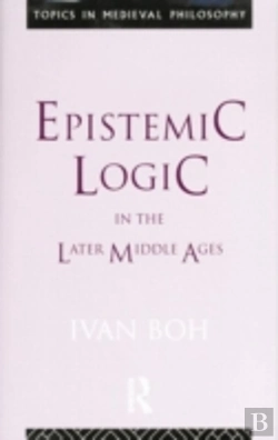 Bertrand.pt - Epistemic Logic In The Later Middle Ages