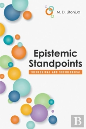 Epistemic Standpoints : Theological And