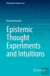 Epistemic Thought Experiments And Intuitions