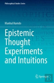 Epistemic Thought Experiments And Intuitions