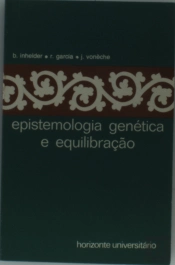 Epistemologia Genética e Equilibração