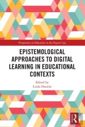 Epistemological Approaches To Digital Learning In Educational Contexts