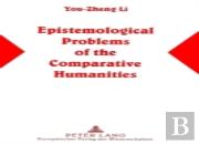 Epistemological Problems Of The Comparative Humanities