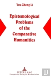 Epistemological Problems Of The Comparative Humanities