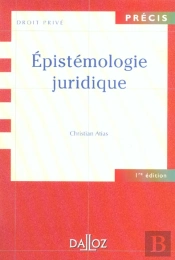 Epistemologie Juridique ; 1e Edition