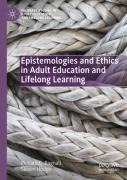 Epistemologies And Ethics In Adult Education And Lifelong Learning