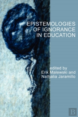 Bertrand.pt - Epistemologies Of Ignorance In Education