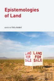 Epistemologies Of Land