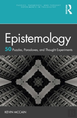 Bertrand.pt - Epistemology: 50 Puzzles, Paradoxes, And Thought Experiments