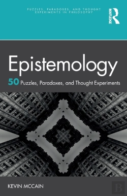 Bertrand.pt - Epistemology: 50 Puzzles, Paradoxes, And Thought Experiments