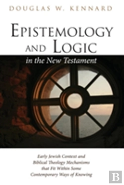 Bertrand.pt - Epistemology And Logic In The New Testament