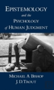 Epistemology And The Psychology Of Human Judgment