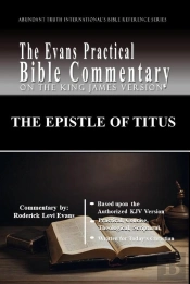 Epistle Of Titus: The Evans Practical Bible Commentary