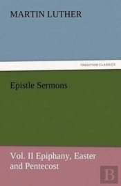 Epistle Sermons, Vol. Ii Epiphany, Easter And Pentecost