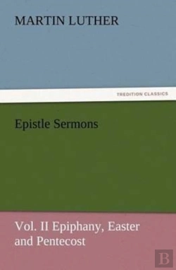 Bertrand.pt - Epistle Sermons, Vol. Ii Epiphany, Easter And Pentecost