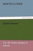 Epistle Sermons, Vol. Iii Trinity Sunday To Advent