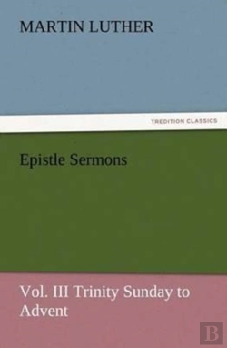 Bertrand.pt - Epistle Sermons, Vol. Iii Trinity Sunday To Advent