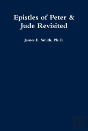 Epistles Of Peter & Jude Revisited