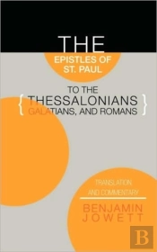 Epistles Of St. Paul To The Thessalonians, Galatians, And Romans