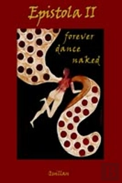 Epistola Ii:Forever Dance Naked