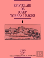 Epistolari De Josep Torras I Bages, Vol. I