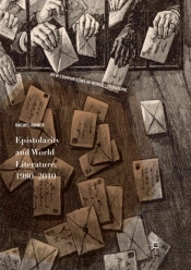 Epistolarity And World Literature, 1980-2010