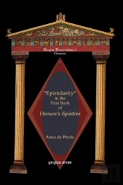 Epistolarity In The First Book Of Horace'S Epistles