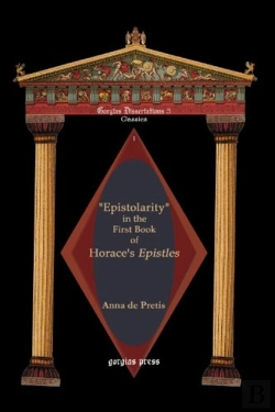 Bertrand.pt - Epistolarity In The First Book Of Horace'S Epistles
