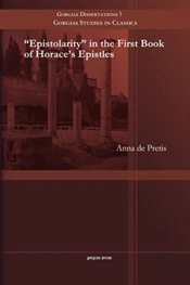 Epistolarity In The First Book Of Horace'S Epistles