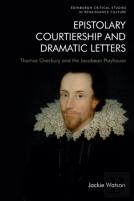 Epistolary Courtiership And Dramatic Letters