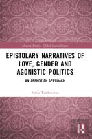 Epistolary Narratives Of Love, Gender And Agonistic Politics