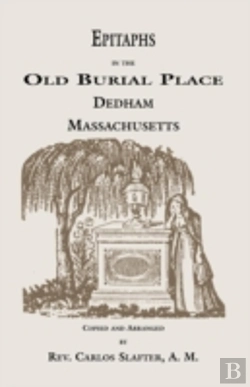 Bertrand.pt - Epitaphs In The Old Burial Place, Dedham, Massachusetts