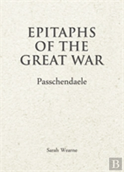 Bertrand.pt - Epitaphs Of The Great War: Passchendaele