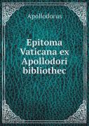 Epitoma Vaticana Ex Apollodori Bibliothec