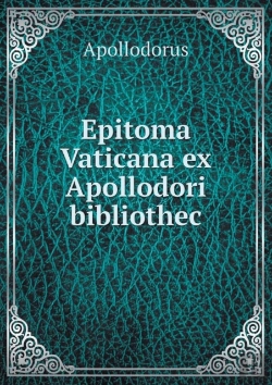 Bertrand.pt - Epitoma Vaticana Ex Apollodori Bibliothec